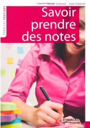 Savoir prendre des notes, 2e Edition